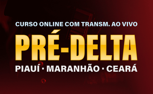 PRÉ-DELTA - PC - PI/MA/CE -  AO VIVO (ONLINE)