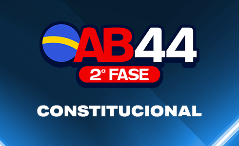 2ª FASE CONSTITUCIONAL OAB 44 - ONLINE (AO VIVO)