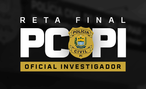 RETA FINAL PC PI -  OFICIAL INVESTIGADOR -  TARDE - ONLINE (AO VIVO) 