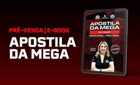 APOSTILA DA MEGA  - PCPI -  DELEGADO  (PÓS-EDITAL)