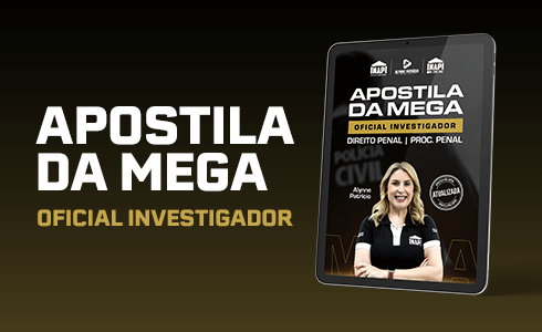 APOSTILA DA MEGA  - PCPI -  OFICIAL INVESTIGADOR (PÓS-EDITAL)