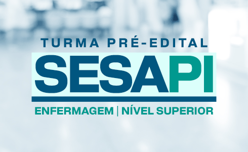 CURSO PRÉ-EDITAL SESAPI -  ESPECÍFICO: ENFERMAGEM (NÍVEL SUPERIOR) - NOITE - TRANSMISSÃO AO VIVO (ONLINE/GRAVADO)